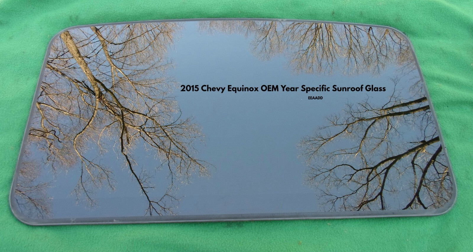 2015 CHEVY EQUINOX YEAR SPECIFIC OEM FACTORY SUNROOF GLASS PANEL FREE SHIPPING! - RarePartsFinder.Com