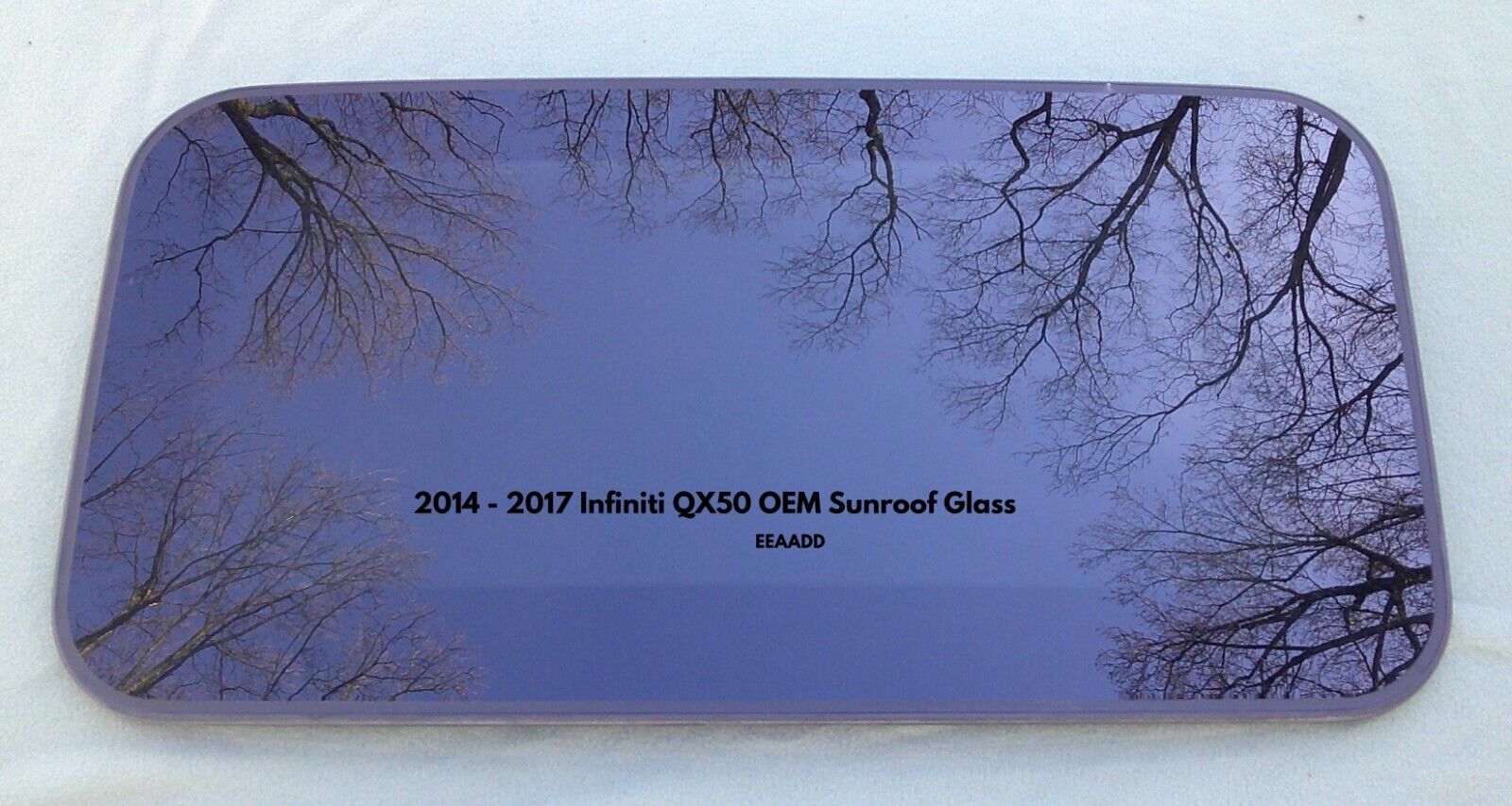2014 - 2017 INFINITI QX50 OEM FACTORY SUNROOF GLASS PANEL FREE SHIPPING