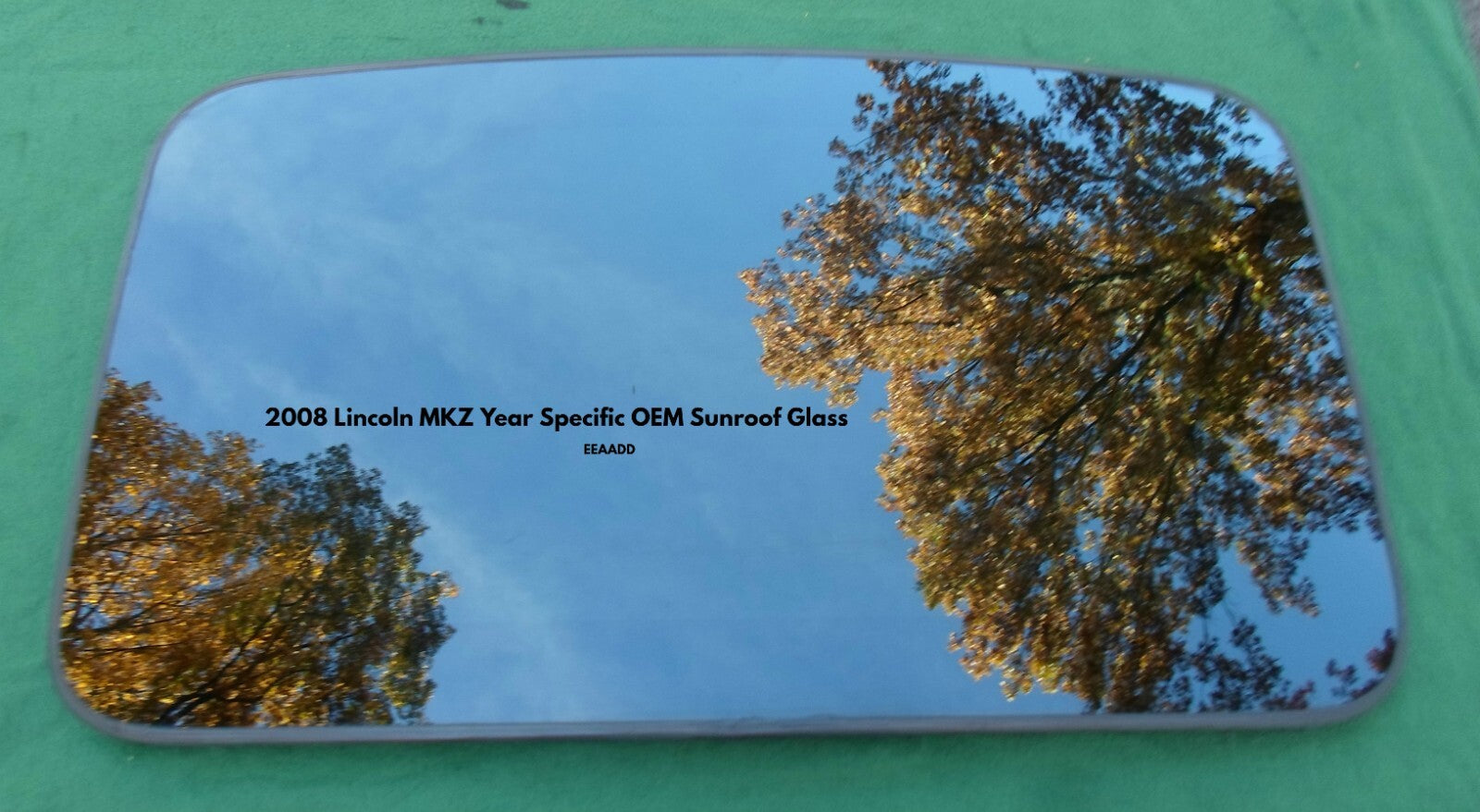 2008 LINCOLN MKZ OEM FACTORY YEAR SPECIFIC SUNROOF GLASS PANEL FREE SHIPPING! - RarePartsFinder.Com