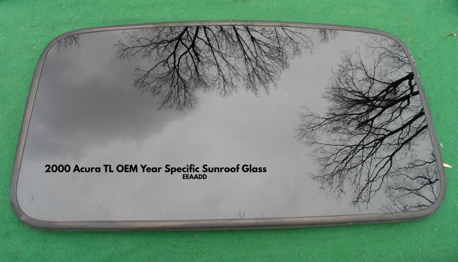 2000 ACURA TL YEAR SPECIFIC OEM FACTORY SUNROOF GLASS  NO ACCIDENT FREE SHIPPING