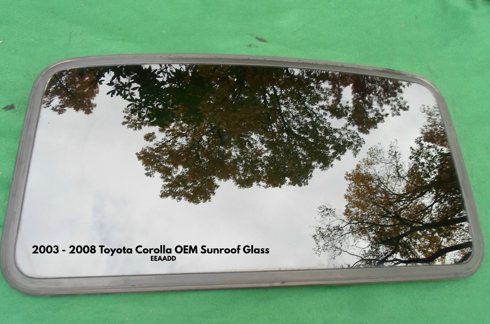 03 - 08 TOYOTA COROLLA OEM FACTORY SUNROOF GLASS PANEL FREE SHIPPING! - RarePartsFinder.Com