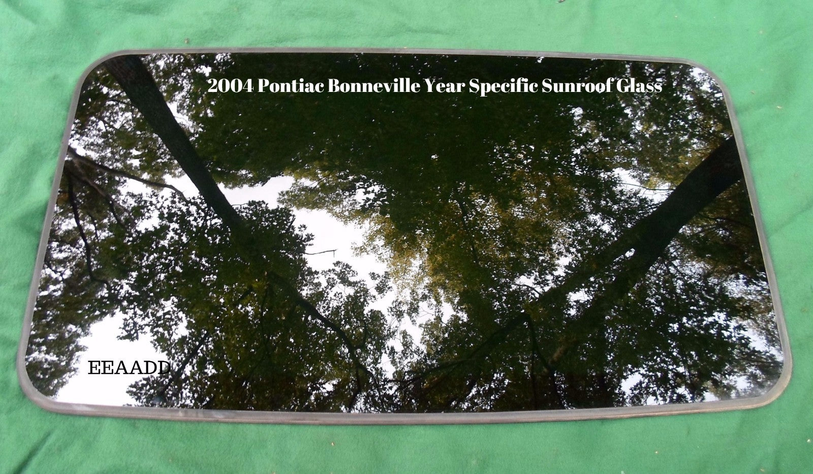 2004 PONTIAC BONNEVILLE YEAR SPECIFIC OEM FACTORY SUNROOF GLASS   FREE SHIPPING! - RarePartsFinder.Com