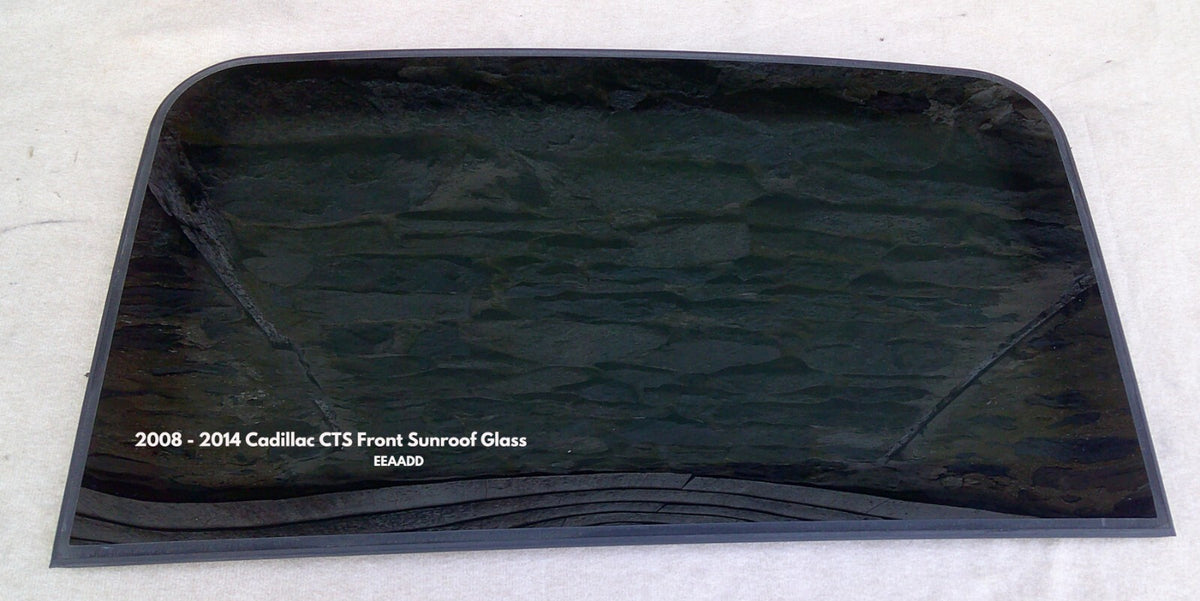 08 09 10 11 12 13 14 CADILLAC CTS OEM FRONT SUNROOF GLASS 23142060; 22792089; 22924513; 23149270; 25895104