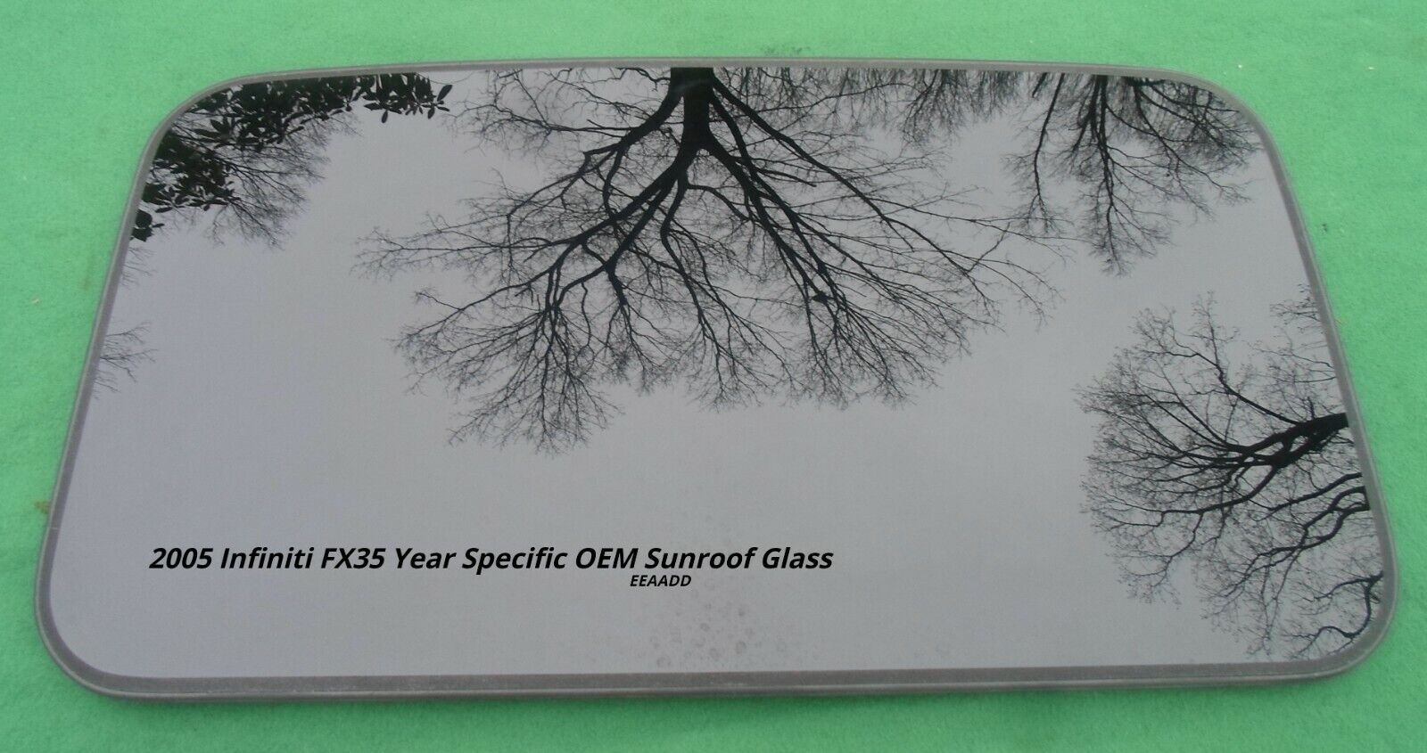 2005 YEAR SPECIFIC INFINITI FX35 OEM FACTORY SUNROOF GLASS FREE SHIPPING!