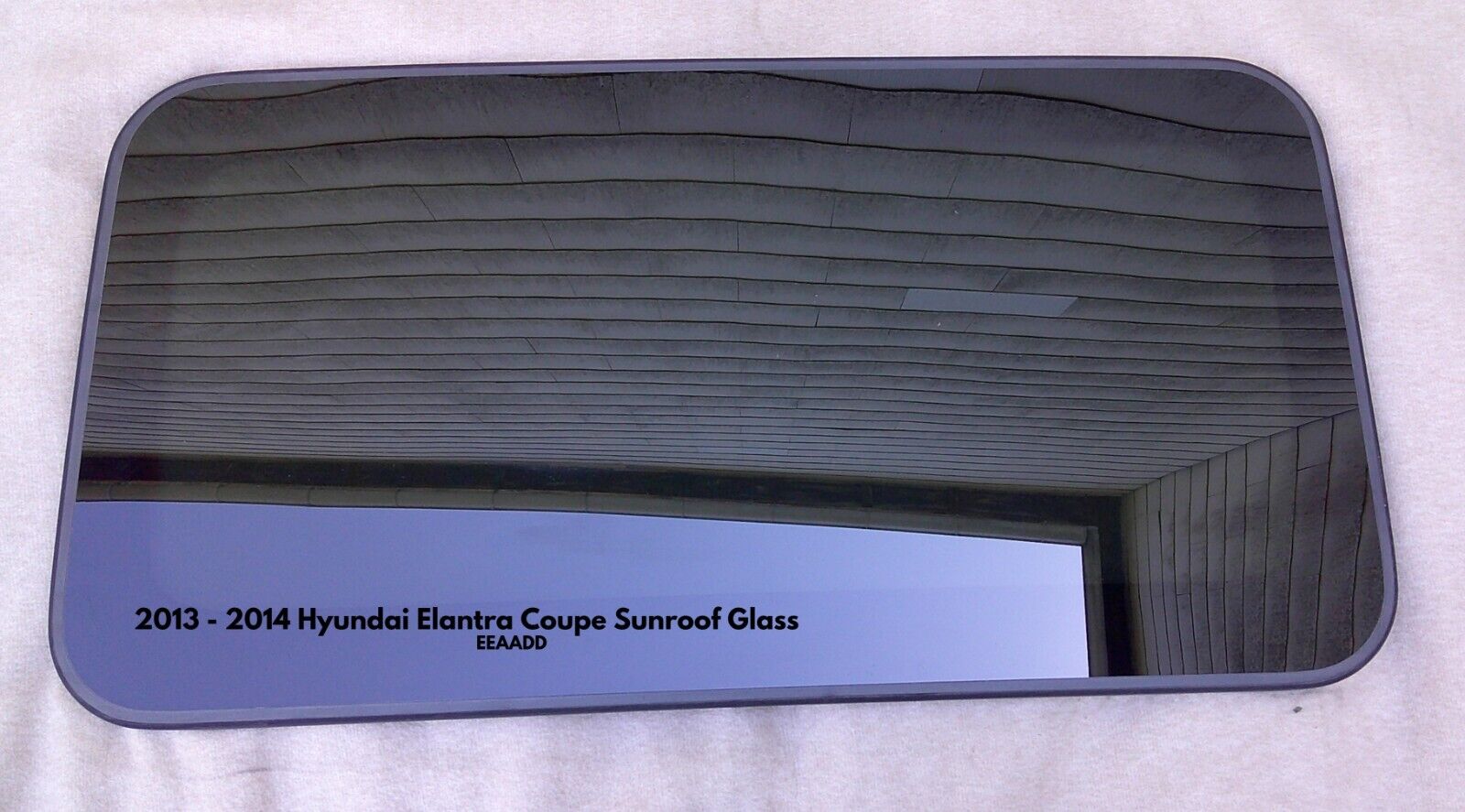 2013 - 2014 HYUNDAI ELANTRA 2 DOOR COUPE OEM FACTORY SUNROOF GLASS FREE SHIPPING - RarePartsFinder.Com