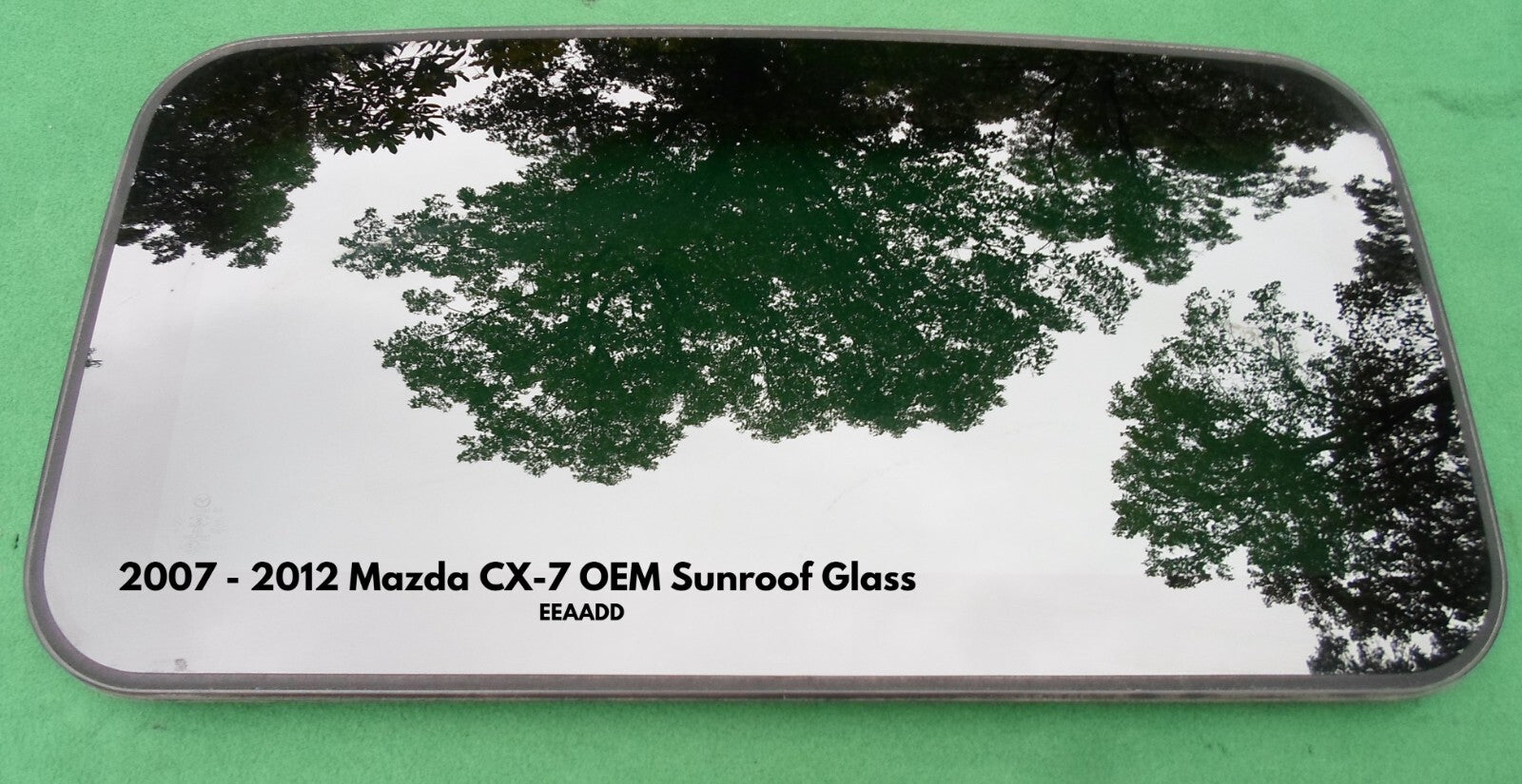 2007 - 2012 MAZDA CX-7 OEM SUNROOF GLASS PANEL NO ACCIDENT