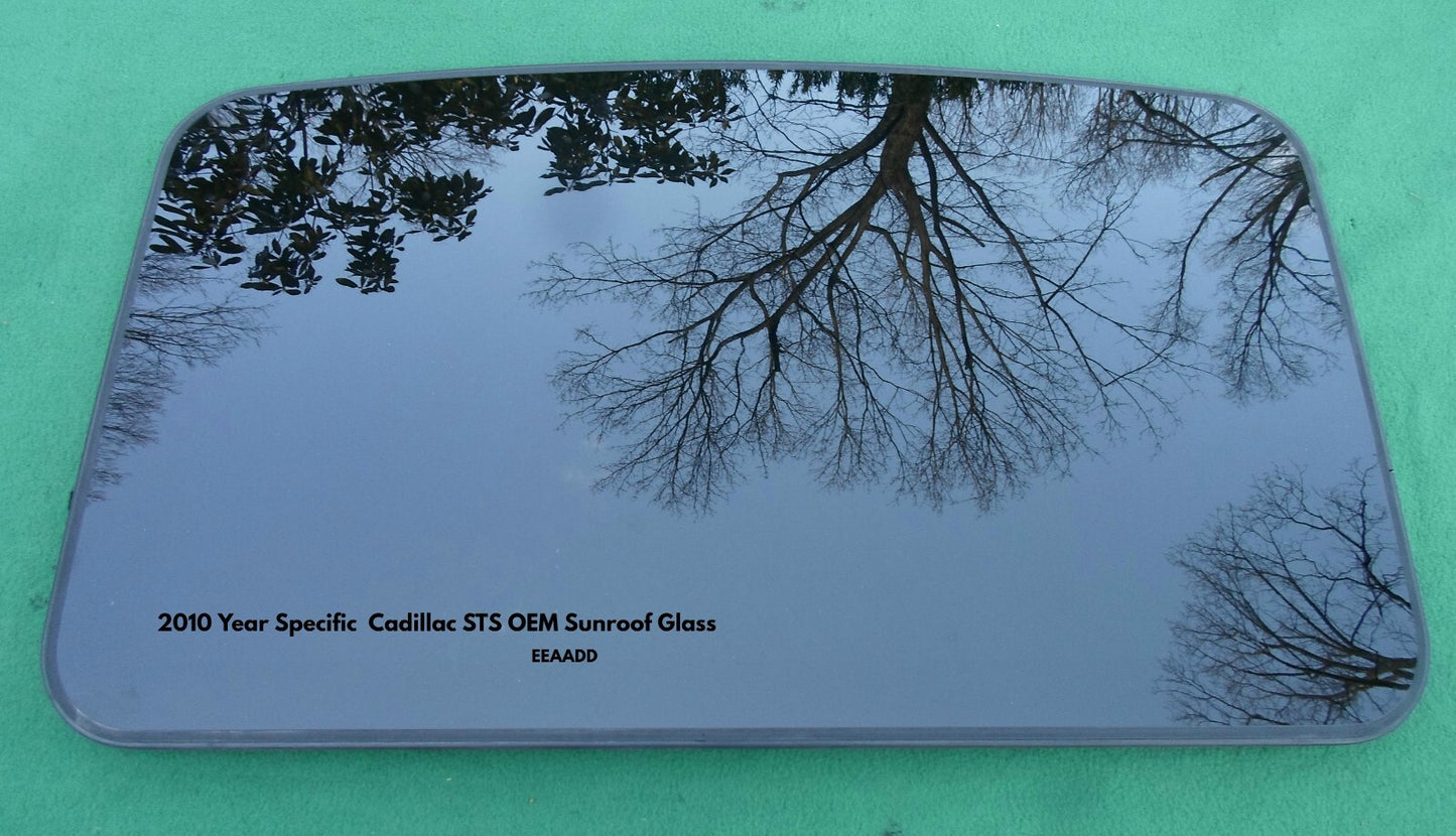 2010 CADILLAC STS OEM FACTORY YEAR SPECIFIC SUNROOF GLASS  FREE SHIPPING!