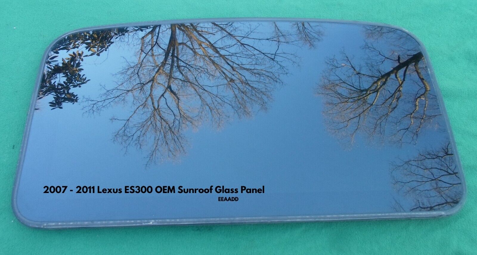 2007 - 2011 LEXUS ES300 OEM FACTORY SUNROOF GLASS NO ACCIDENT FREE SHIPPING!
