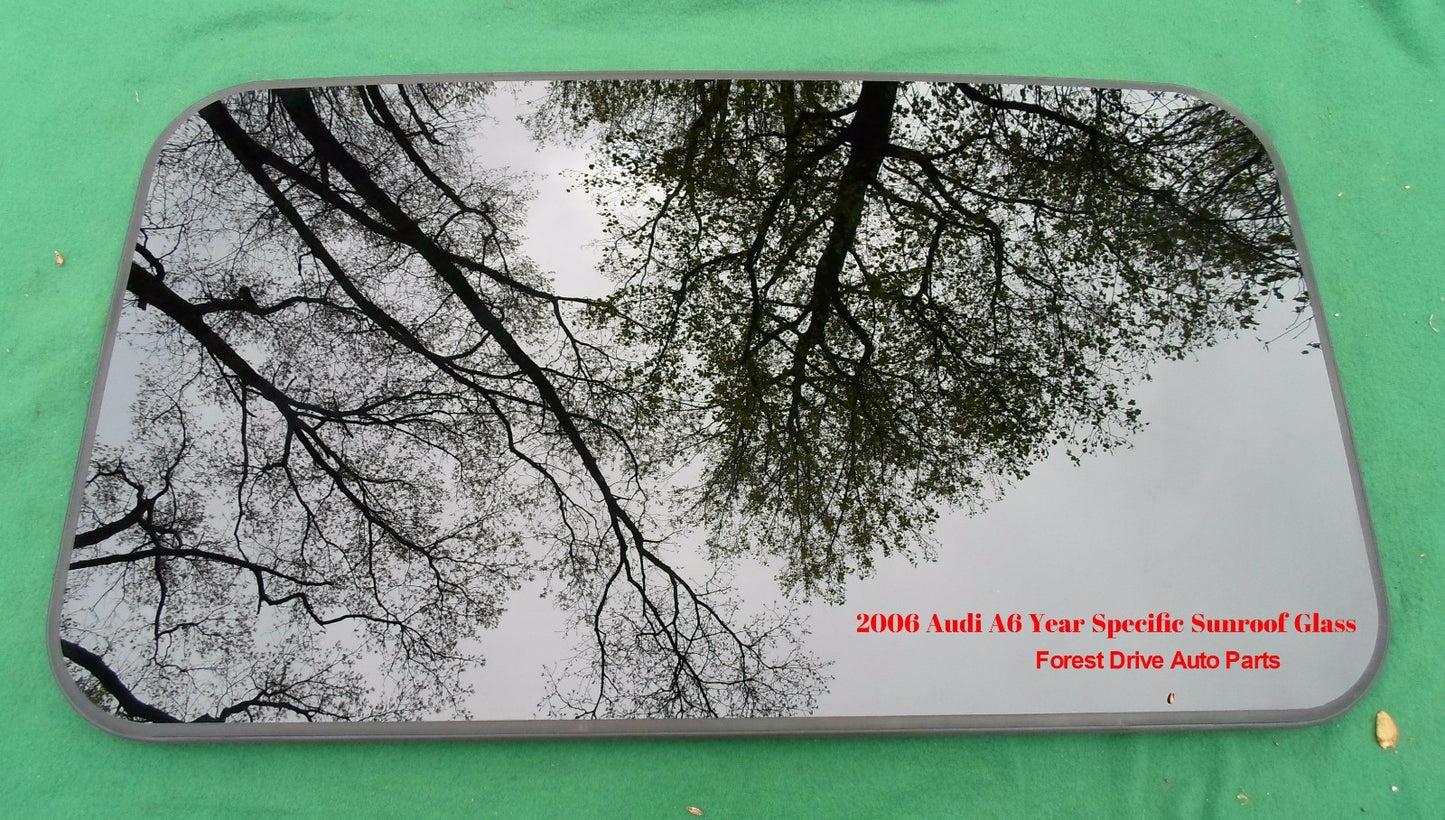 2006 AUDI A6  YEAR SPECIFIC SUNROOF GLASS  NO ACCIDENT OEM FREE SHIPPING!