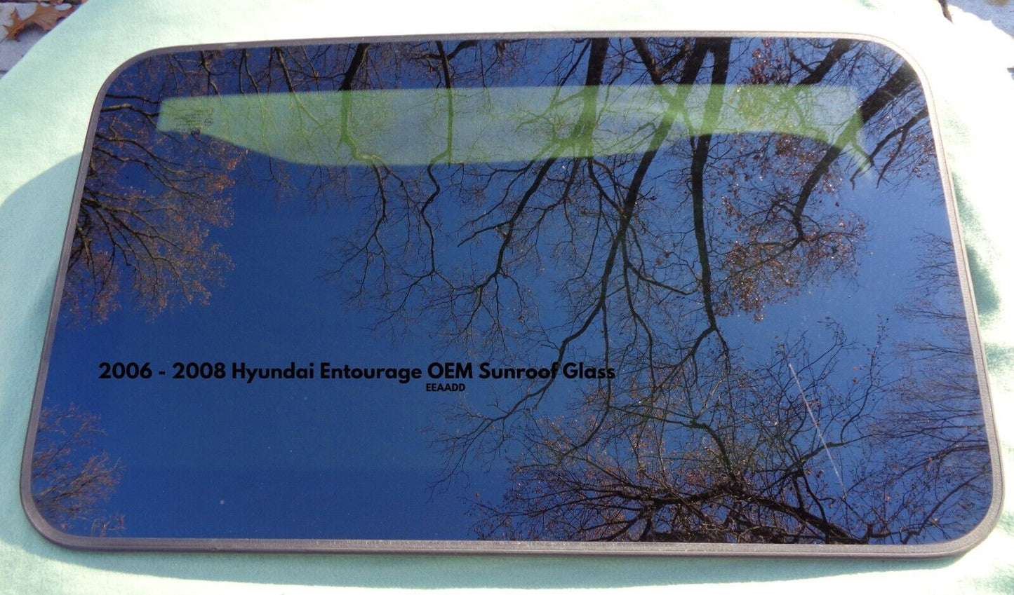2006 2007 2008 HYUNDAI ENTOURAGE OEM SUNROOF GLASS SCRATCH READ FREE SHIPPING!