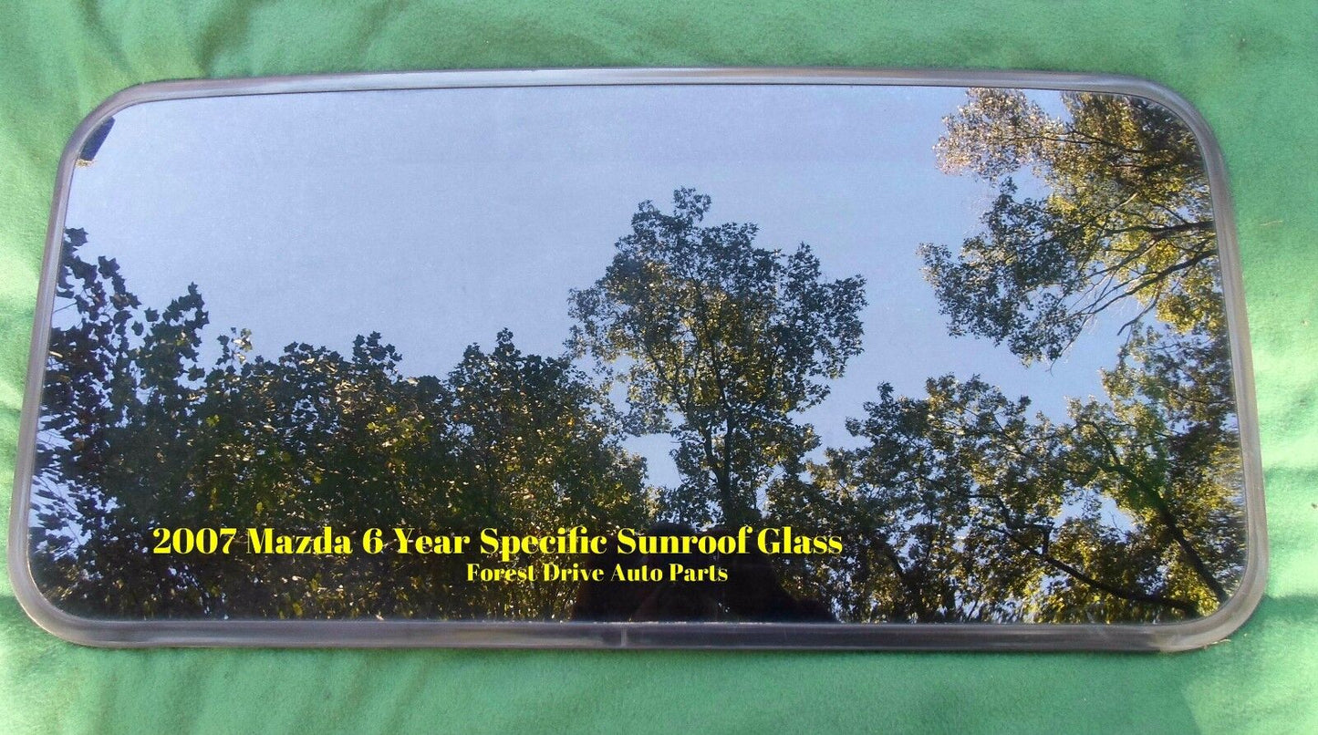 2007 MAZDA 6  OEM FACTORY YEAR SPECIFIC SUNROOF GLASS FREE SHIPPING!