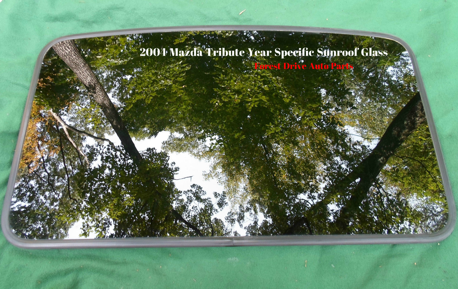 2004 MAZDA TRIBUTE YEAR SPECIFIC SUNROOF GLASS PANEL OEM FREE SHIPPING!