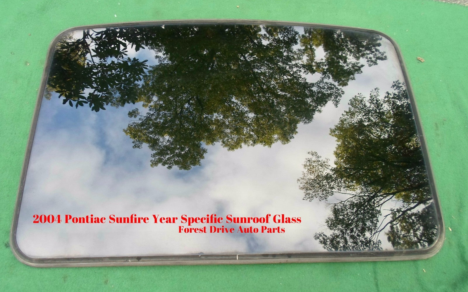 2004 PONTIAC SUNFIRE OEM  YEAR SPECIFIC SUNROOF GLASS PANEL OEM FREE SHIPPING!