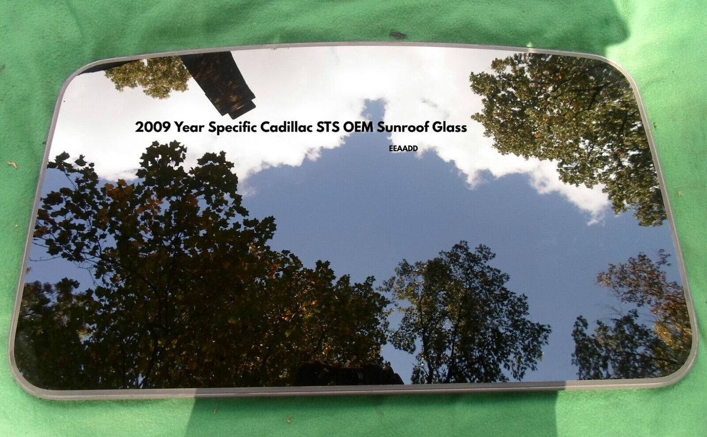 2009 CADILLAC STS OEM FACTORY YEAR SPECIFIC SUNROOF GLASS  FREE SHIPPING!