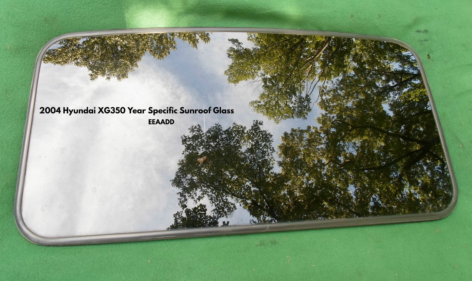 2004 HYUNDAI  XG350  XG 350 YEAR SPECIFIC SUNROOF GLASS  OEM