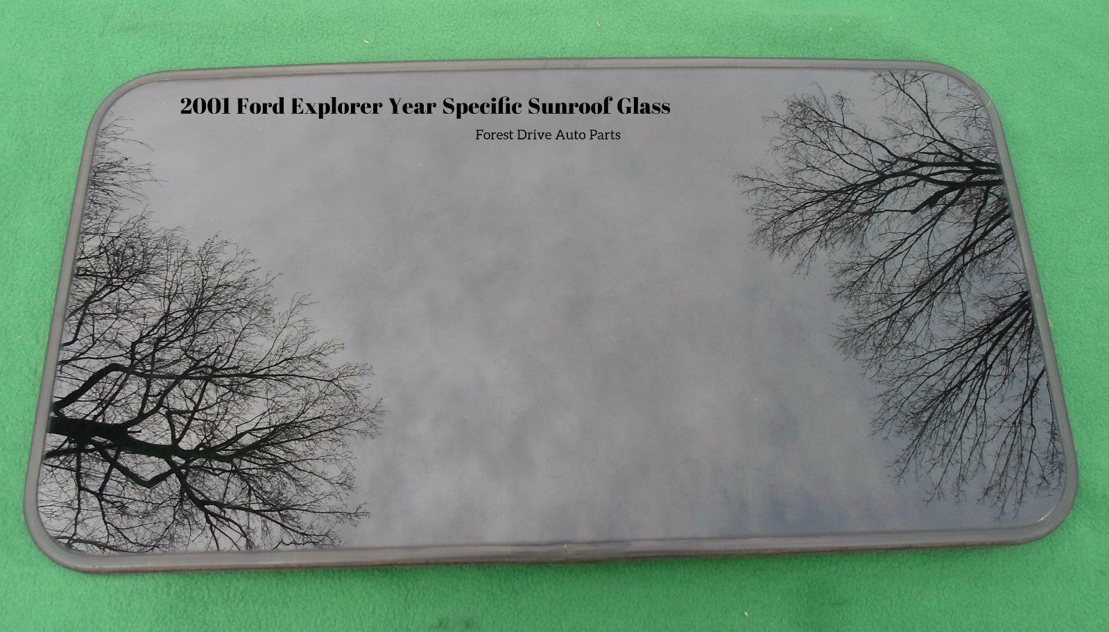 2001 FORD EXPLORER  YEAR SPECIFIC SUNROOF GLASS  NO ACCIDENT OEM