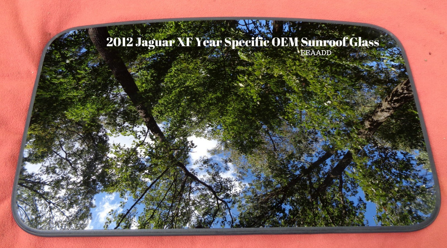 2013 JAGUAR XF OEM YEAR SPECIFIC SUNROOF GLASS NO ACCIDENT FREE SHIPPING!