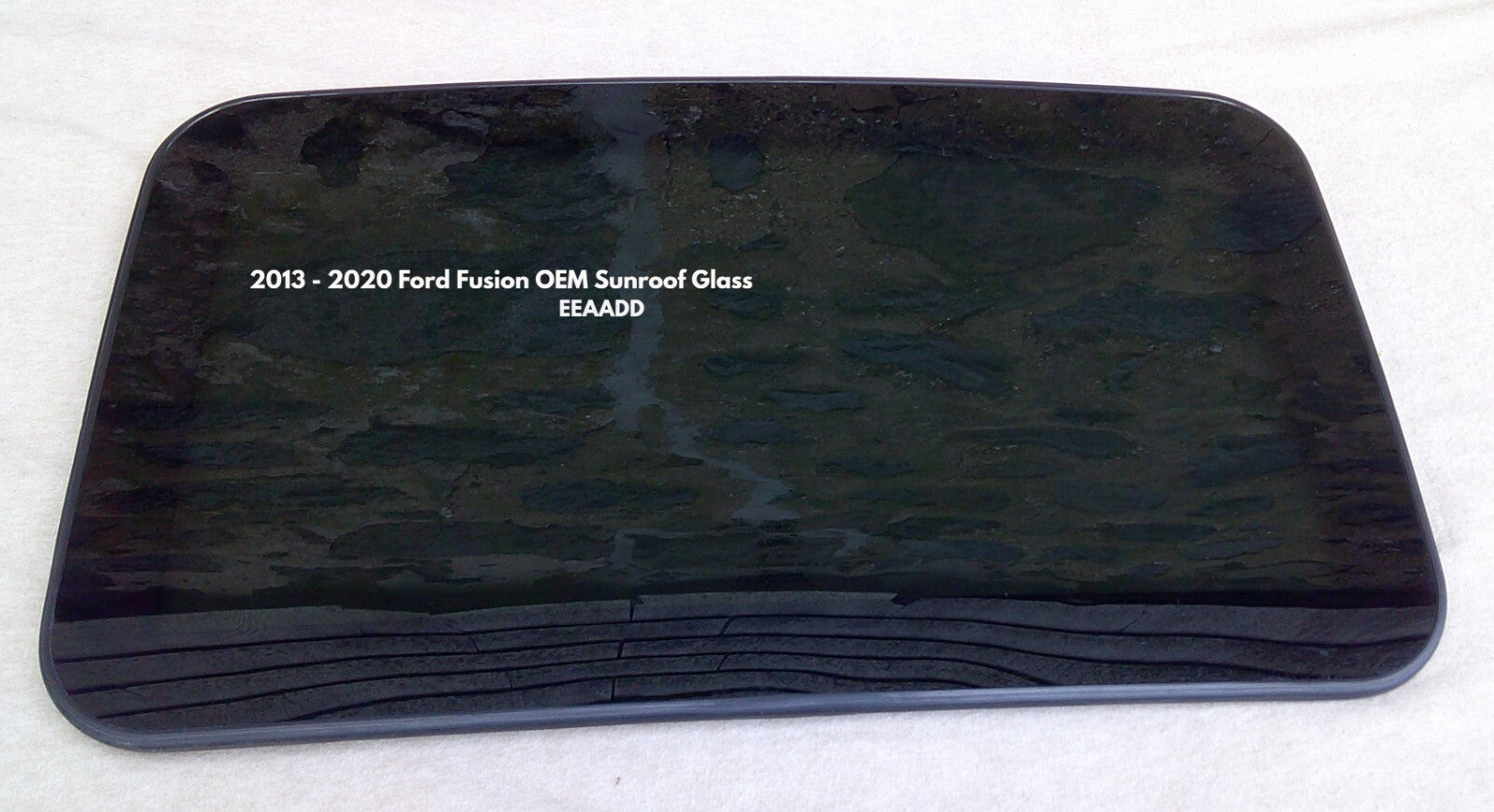 2013 - 2019 FORD FUSION OEM FACTORY SUNROOF GLASS PANEL NO ACCIDENT!