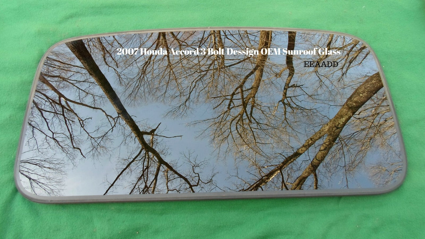 2007 HONDA ACCORD SEDAN OEM YEAR SPECIFIC SUNROOF GLASS 3 BOLT DESIGN FREE SHIP - RarePartsFinder.Com