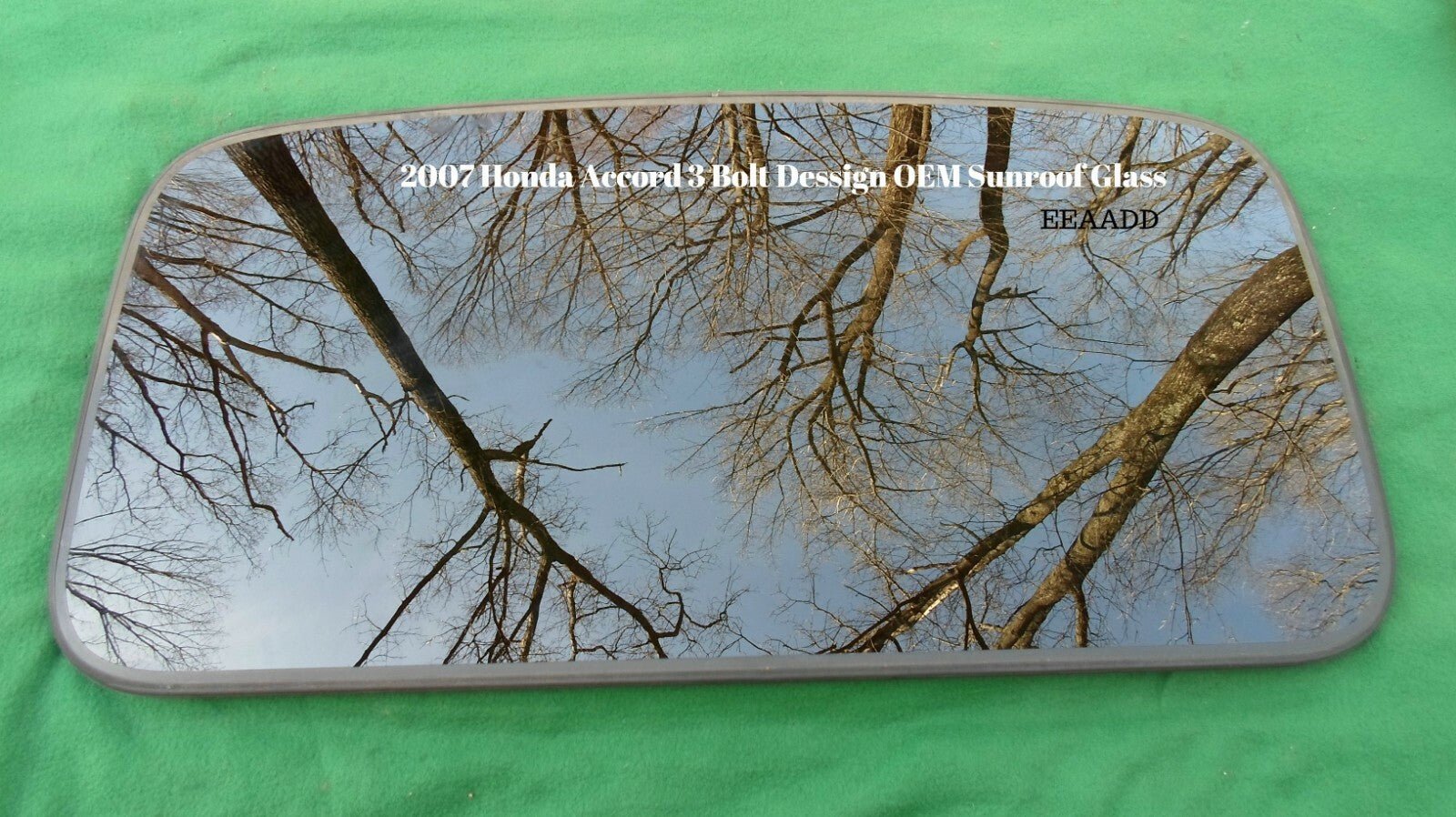 2007 HONDA ACCORD SEDAN OEM YEAR SPECIFIC SUNROOF GLASS 3 BOLT DESIGN FREE SHIP - RarePartsFinder.Com