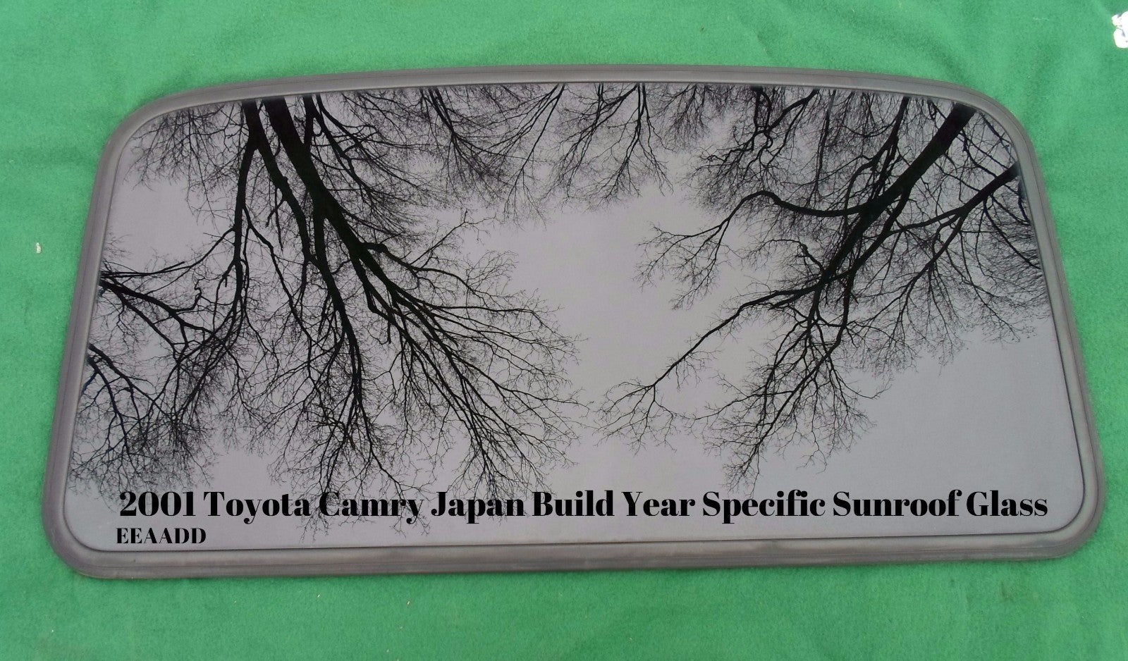 2001 TOYOTA CAMRY SUNROOF GLASS PANEL JAPAN BUILT YEAR SPECIFIC OEM FREE SHIP