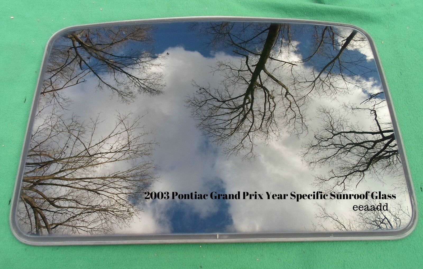 2003 PONTIAC GRAND PRIX YEAR SPECIFIC SUNROOF GLASS OEM FREE SHIPPING! - RarePartsFinder.Com