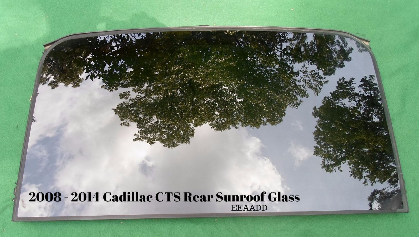 08 09 10 11 12 13 14 CADILLAC CTS OEM FACTORY REAR SUNROOF GLASS FREE SHIPPING!