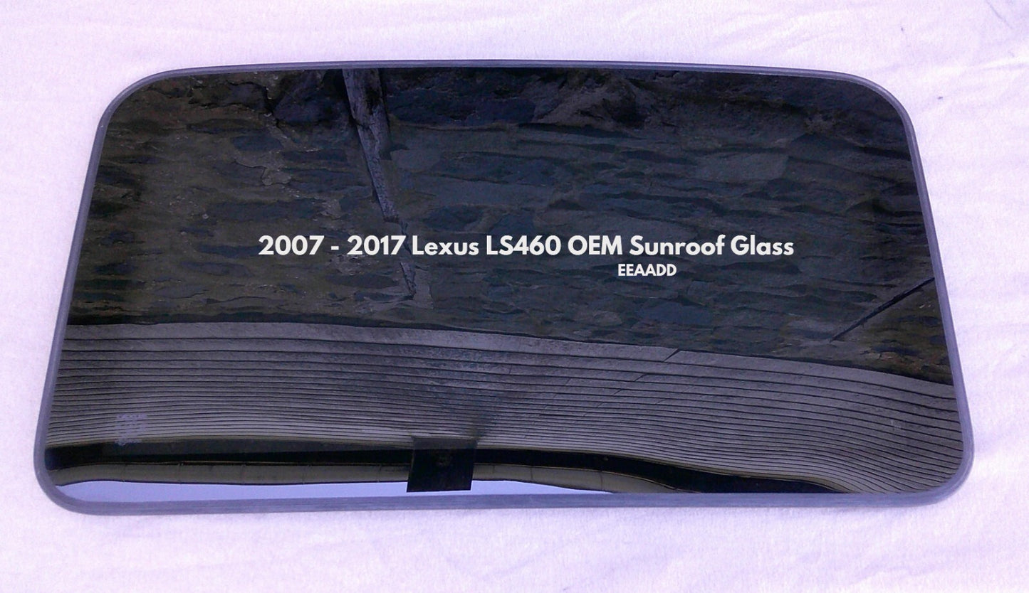2007 - 2017 LEXUS LS460 OEM FACTORY SUNROOF GLASS NO ACCIDENT FREE SHIPPING!