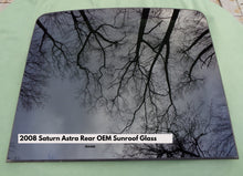 2008 SATURN ASTRA HATCHBACK REAR SUNROOF GLASS PANEL OEM  FACTORY FREE SHIPPING