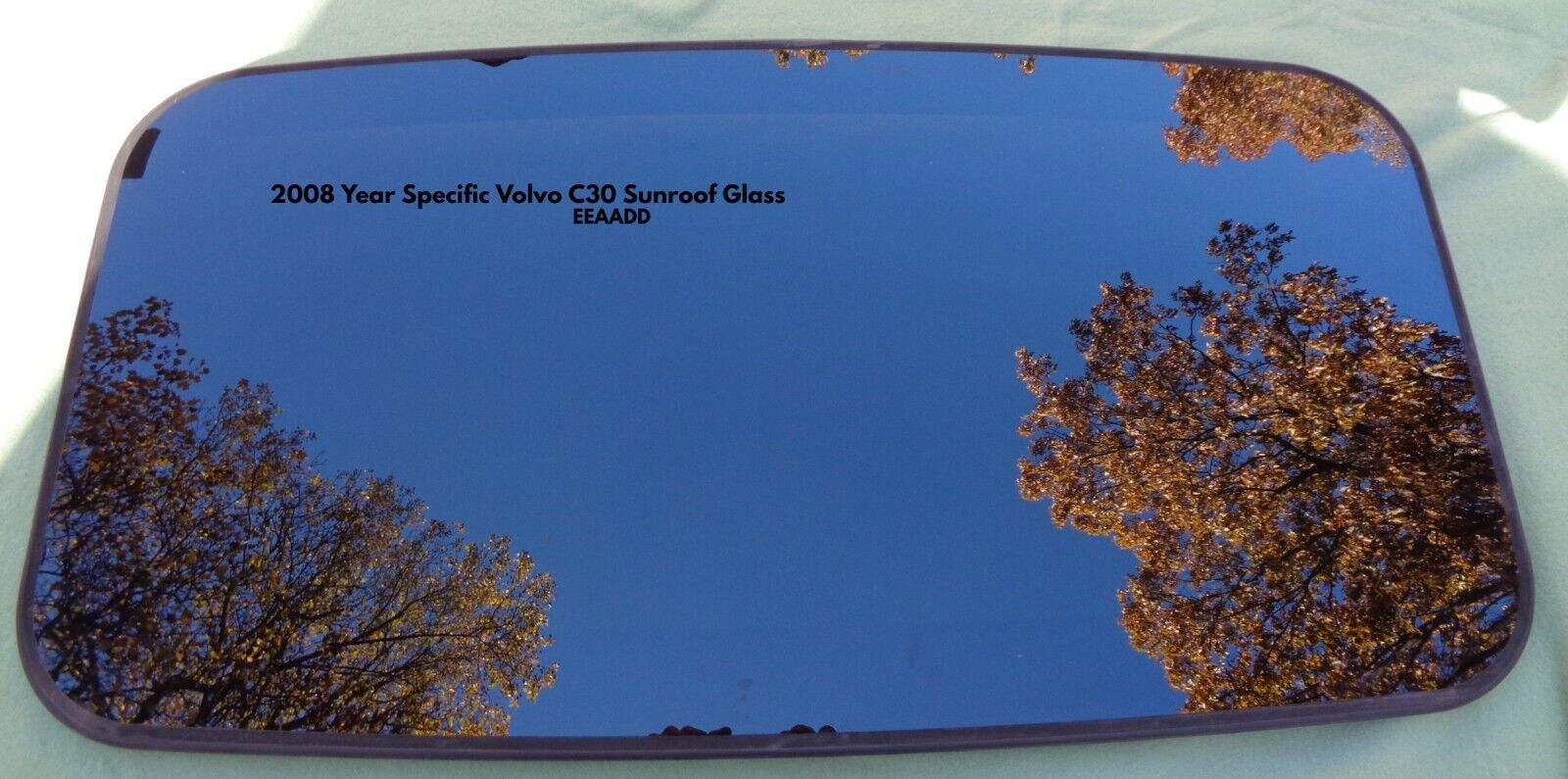 2008 VOLVO C30 YEAR SPECIFIC OEM SUNROOF GLASS PANEL FREE SHIPPING