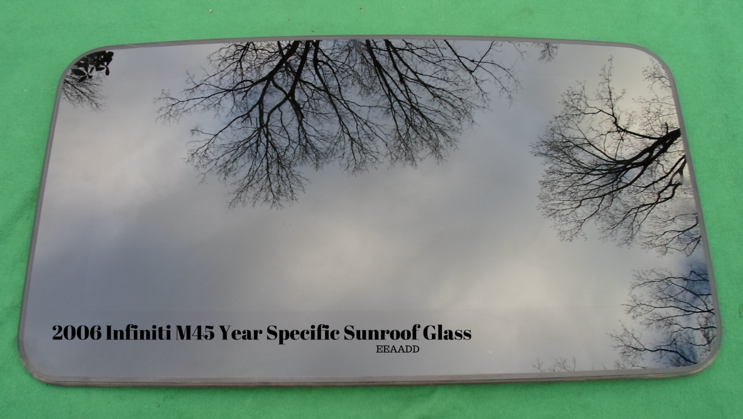 2006 INFINITI M45 M45X YEAR SPECIFIC OEM FACTORY SUNROOF GLASS FREE SHIPPING