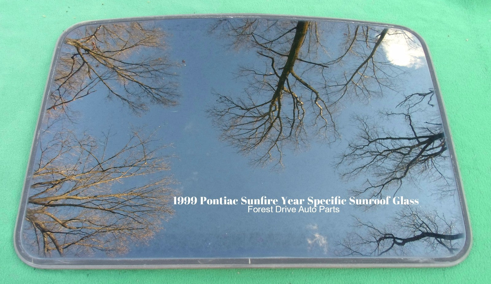 1999 PONTIAC SUNFIRE OEM  YEAR SPECIFIC SUNROOF GLASS PANEL OEM FREE SHIPPING!