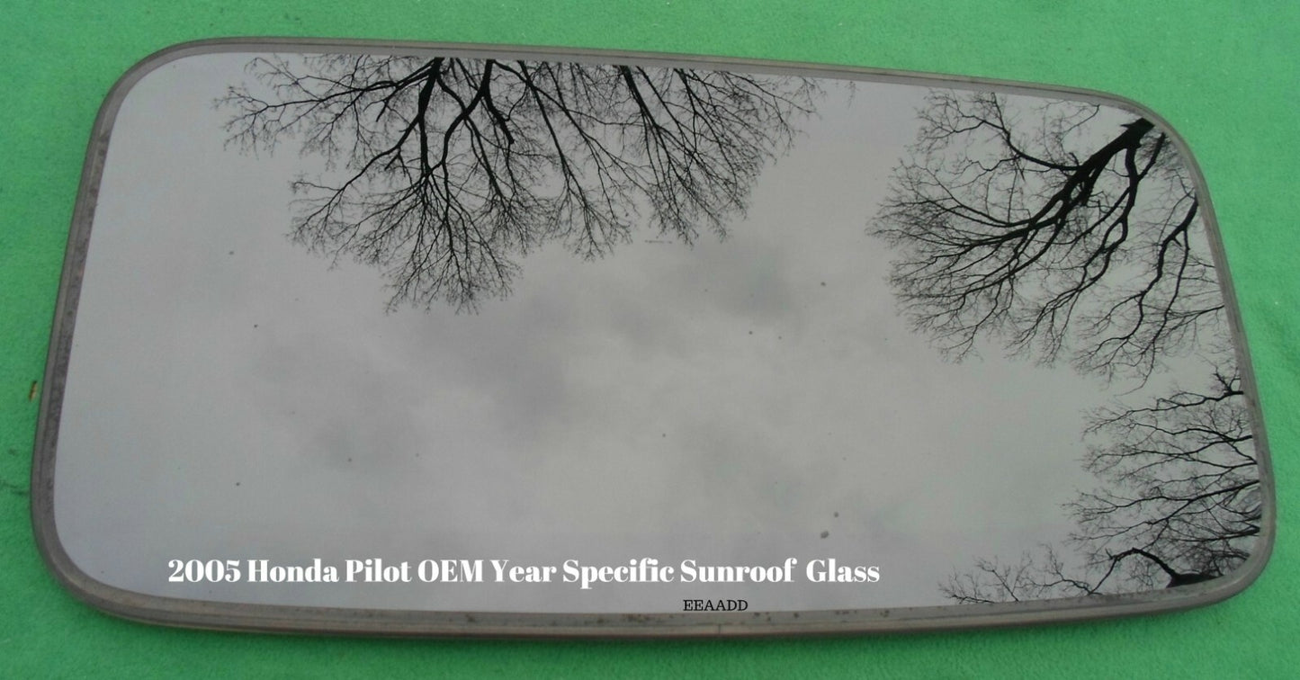 2005 HONDA PILOT YEAR SPECIFIC OEM SUNROOF GLASS NO ACCIDENT FREE SHIPPING!