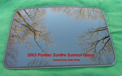 2003 PONTIAC SUNFIRE OEM  YEAR SPECIFIC SUNROOF GLASS PANEL OEM FREE SHIPPING! - RarePartsFinder.Com