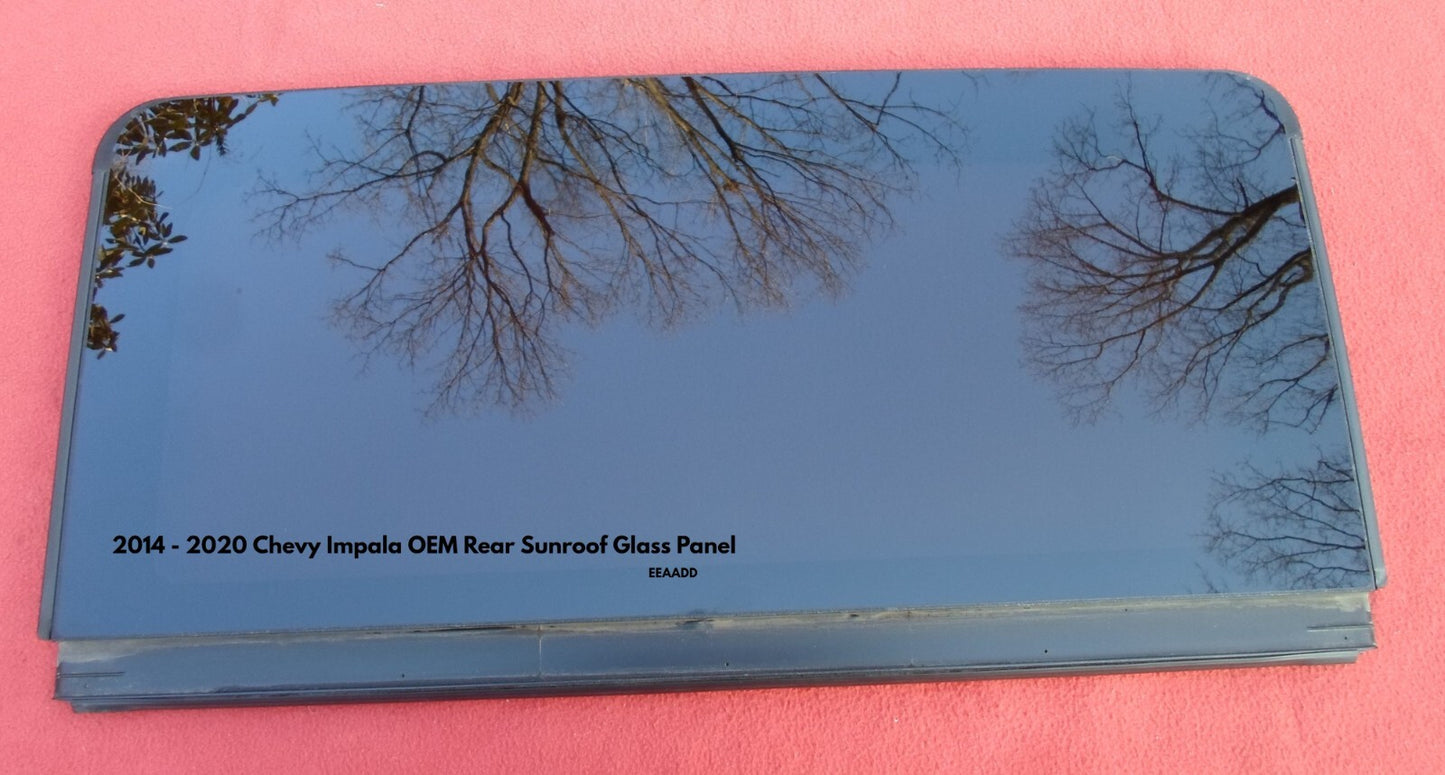 2014 - 2020 CHEVY IMPALA REAR PANORAMIC SUNROOF GLASS OEM FREE SHIPPING