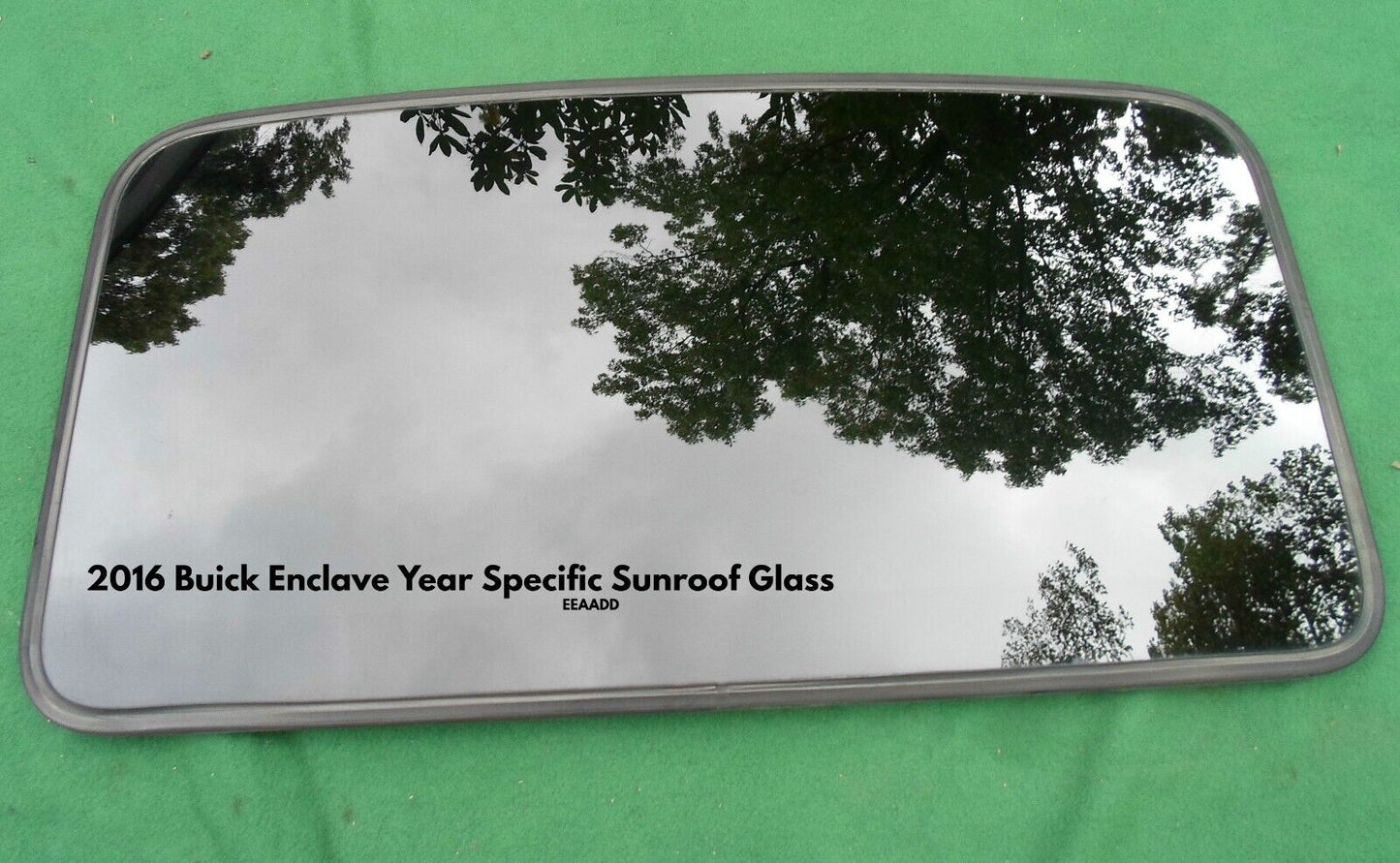 2016 BUICK ENCLAVE OEM FACTORY YEAR SPECIFIC SUNROOF GLASS PANEL FREE SHIPPING! - RarePartsFinder.Com