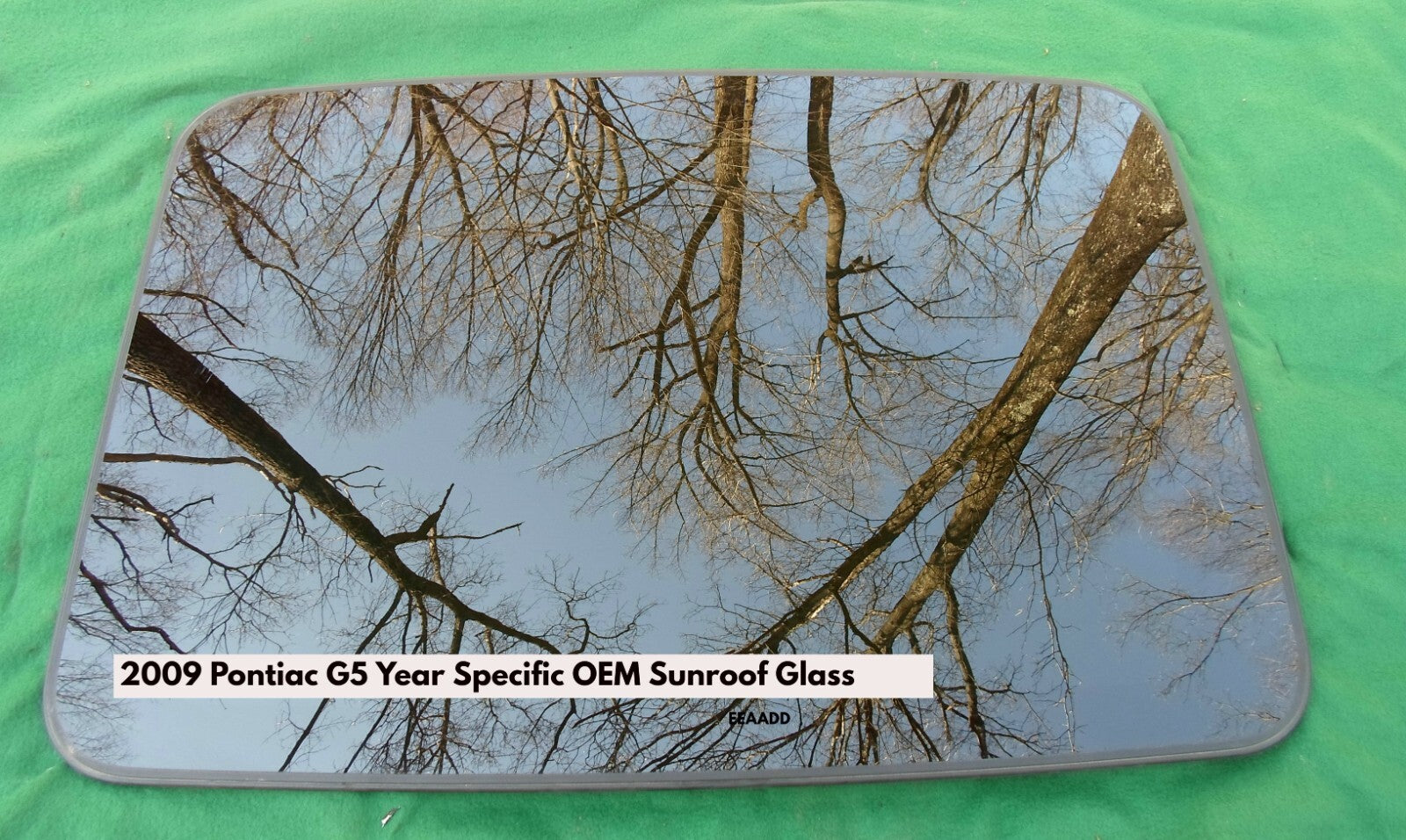 2009 PONTIAC G5 YEAR SPECIFIC OEM FACTORY SUNROOF GLASS PANEL