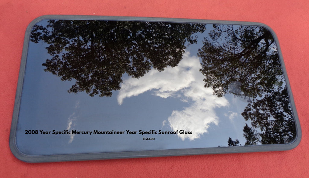 2008 YEAR SPECIFIC MERCURY MOUNTAINEER OEM FACTORY SUNROOF GLASS PANEL FREE SHIP