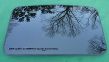 2004 CADILLAC CTS OEM FACTORY YEAR SPECIFIC SUNROOF GLASS  FREE SHIPPING!