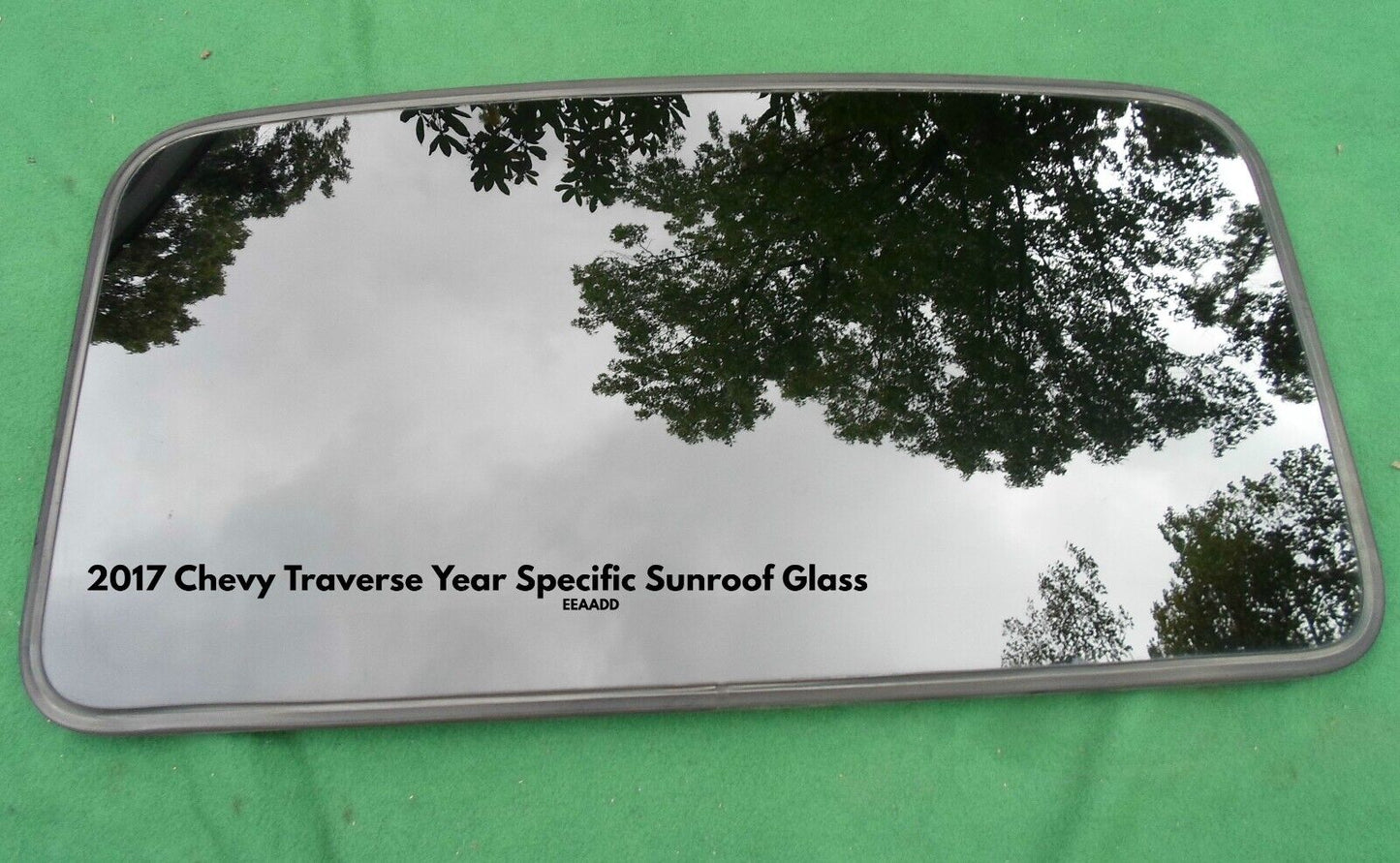 2017 CHEVY TRAVERSE OEM FACTORY YEAR SPECIFIC SUNROOF GLASS PANEL FREE SHIPPING! - RarePartsFinder.Com
