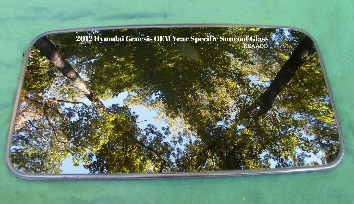 2012 HYUNDAI GENESIS YEAR SPECIFIC SEDAN OEM FACTORY SUNROOF GLASS FREE SHIPPING