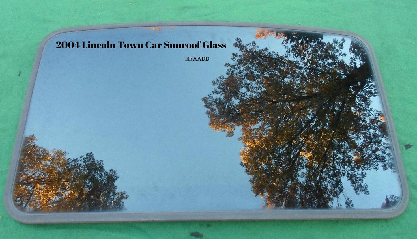 2004 LINCOLN TOWN CAR OEM FACTORY YEAR SPECIFIC SUNROOF GLASS FREE SHIPPING!