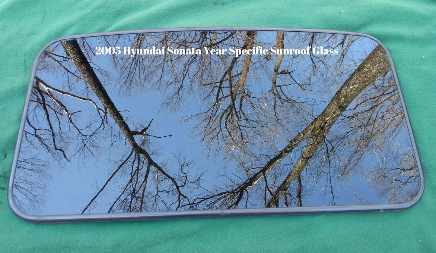 2005 HYUNDAI SONATA OEM YEAR SPECIFIC SUNROOF GLASS NO ACCIDENT FREE SHIPPING!