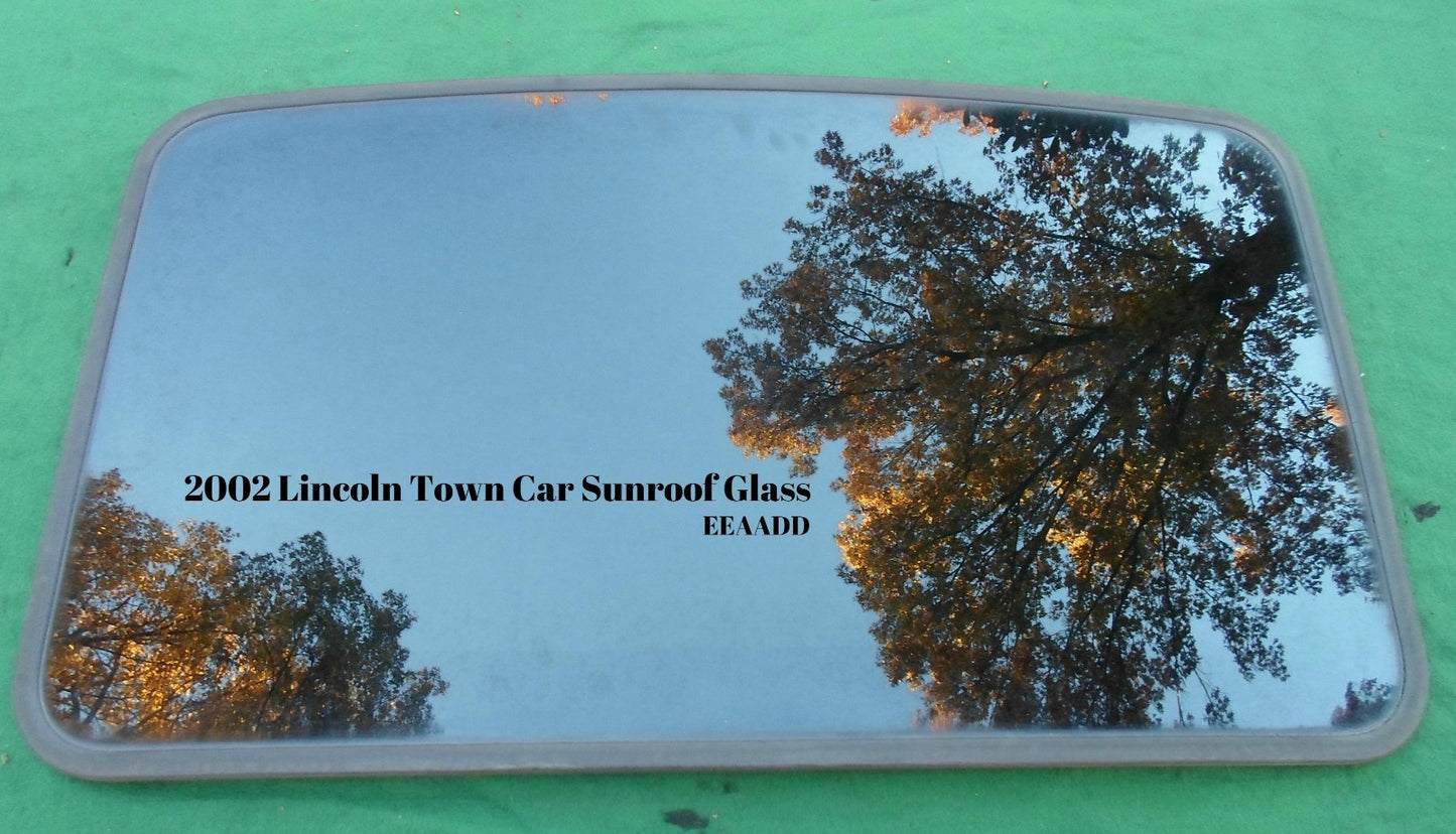 2002 LINCOLN TOWN CAR  OEM FACTORY YEAR SPECIFIC SUNROOF GLASS FREE SHIPPING! - RarePartsFinder.Com