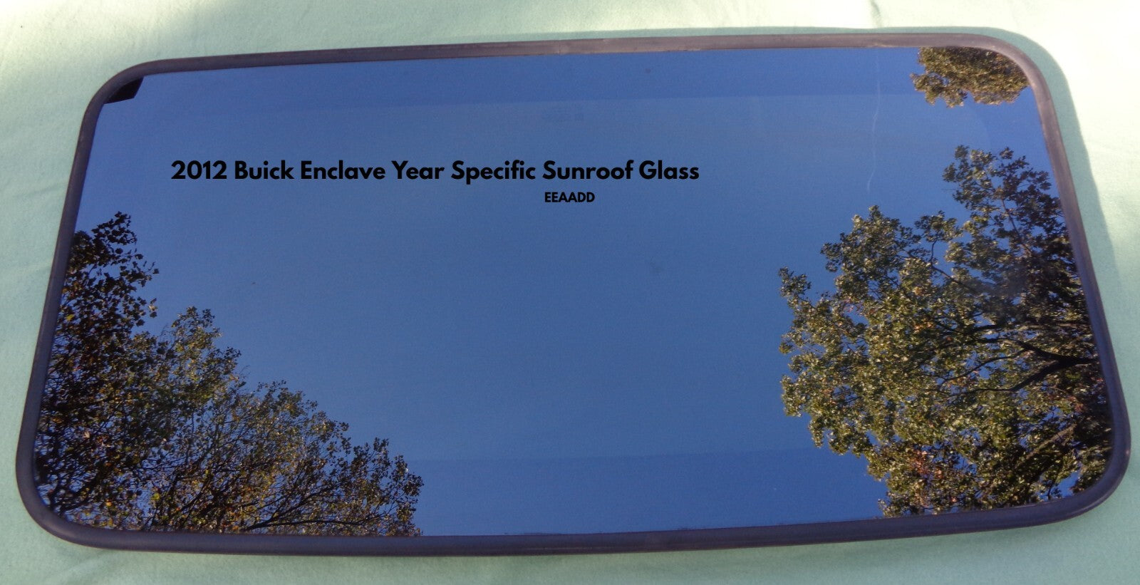 2012 BUICK ENCLAVE OEM FACTORY YEAR SPECIFIC SUNROOF GLASS PANEL FREE SHIPPING! - RarePartsFinder.Com