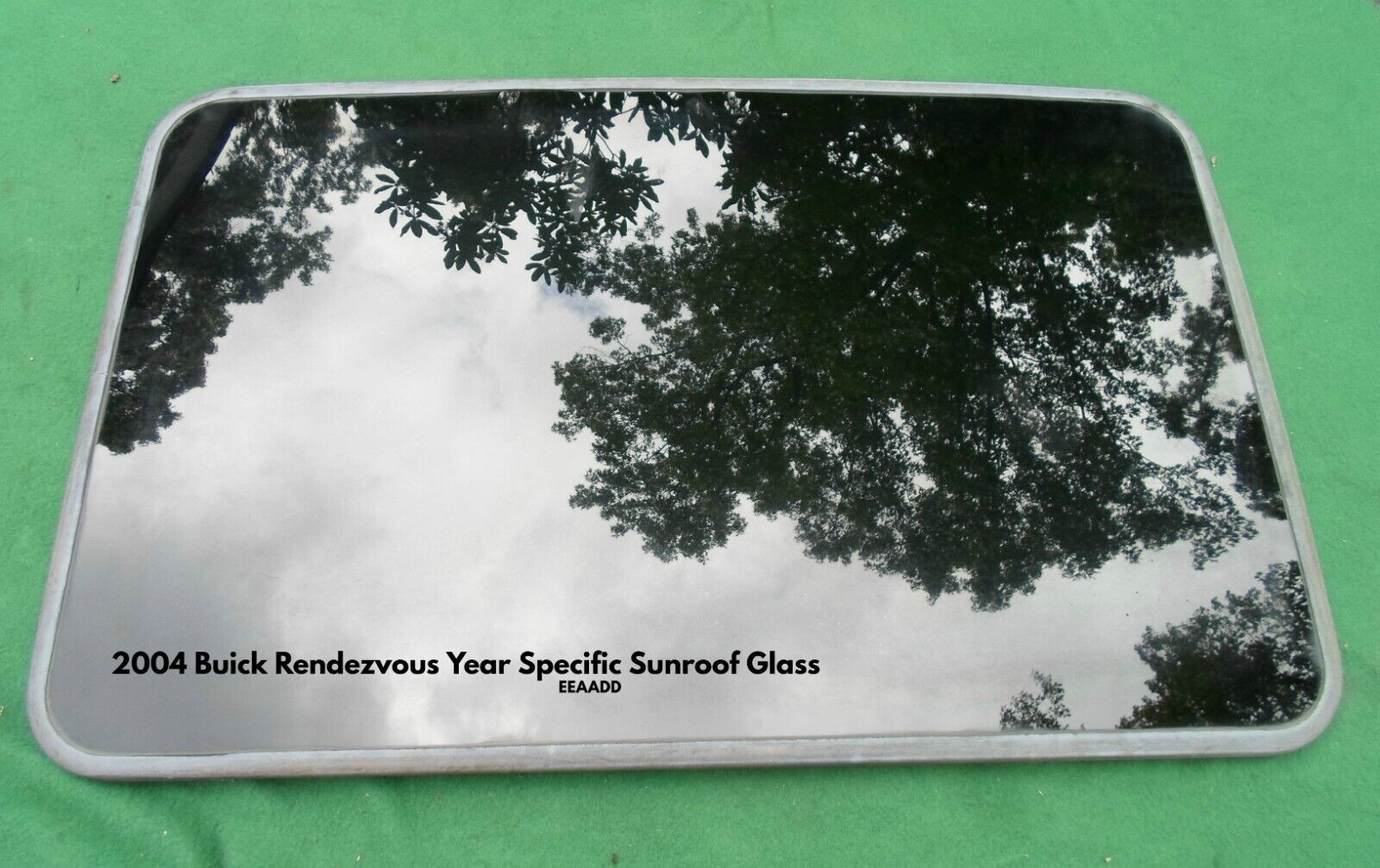 2004 BUICK RENDEZVOUS YEAR SPECIFIC SUNROOF GLASS NO ACCIDENT OEM FREE SHIPPING! - RarePartsFinder.Com