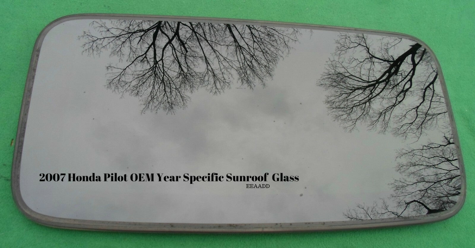 2007 HONDA PILOT YEAR SPECIFIC OEM SUNROOF GLASS NO ACCIDENT FREE SHIPPING! - RarePartsFinder.Com