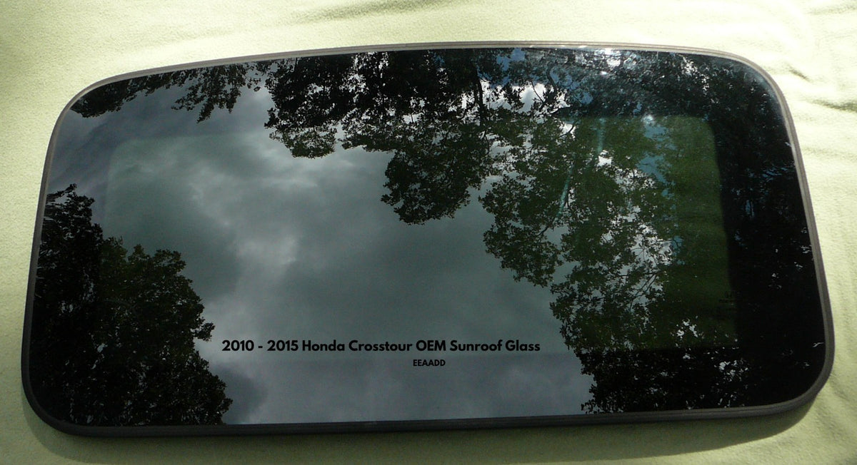2010 - 2015 HONDA CROSSTOUR OEM FACTORY SUNROOF GLASS PANEL 70200-TP6-A01