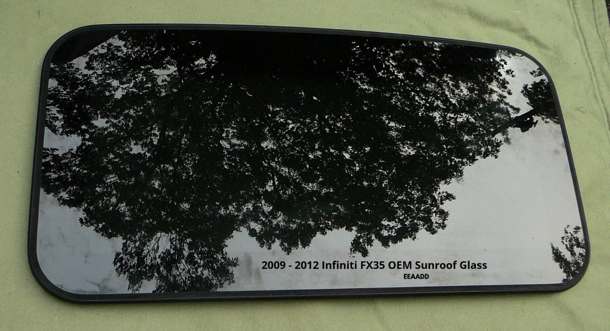 2009 - 2012 Infiniti FX35 FX50 OEM Factory Sunroof Glass Panel 91210-1CA1A
